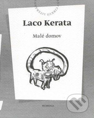 Malé domov - Laco Kerata, Mareka Ormandíka (ilustrácie)