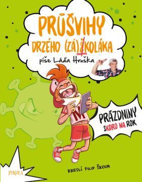 Průšvihy drzého záškoláka 2: Prázdniny skoro na rok - Hruška Láďa