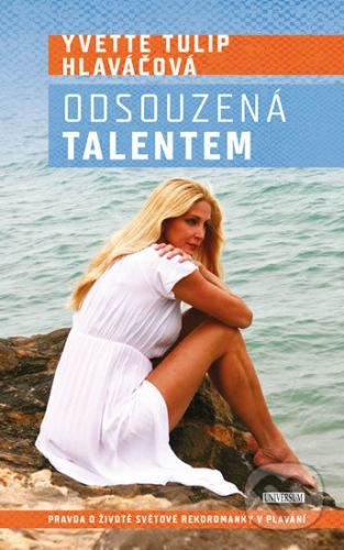 Odsouzená talentem - Yvette Tulip Hlaváčová