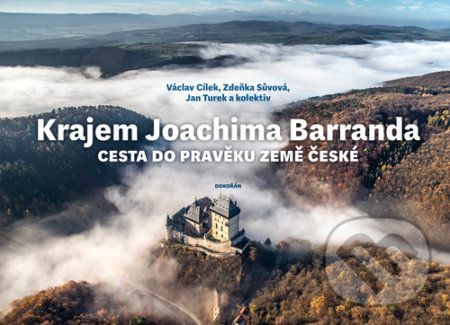 Krajem Joachima Barranda - Václav Cílek