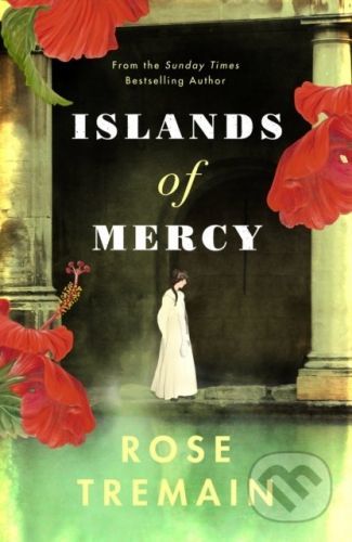 Islands of Mercy - Rose Tremain