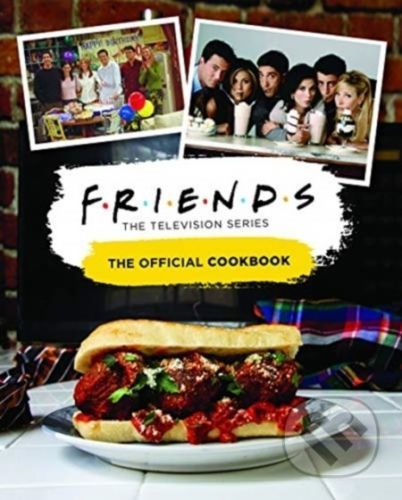 Friends: The Official Cookbook - Amanda Nicole Yee