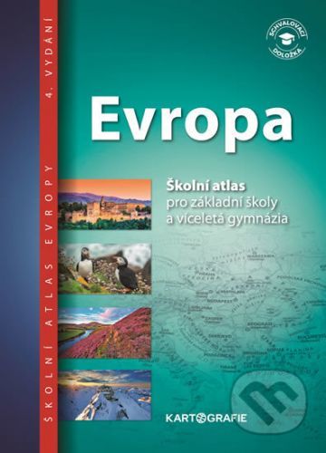 Evropa - Školní atlas pro základní školy a víceletá gymnázia - Kartografie Praha