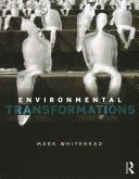 Environmental Transformations - A Geography of the Anthropocene (Whitehead Mark (University of Aberystwyth UK))(Paperback)