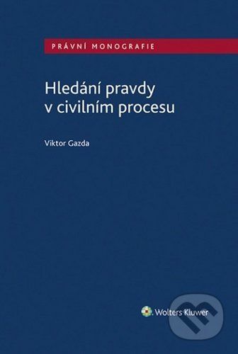 Hledání pravdy v civilním procesu - Viktor Gazda