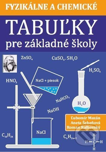 Fyzikálne a chemické tabuľky pre základné školy - Ľubomír Mazán
