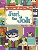 Pete's Peculiar Pet Shop: Just the Job (Bird Sheila May)(Mixed media product)