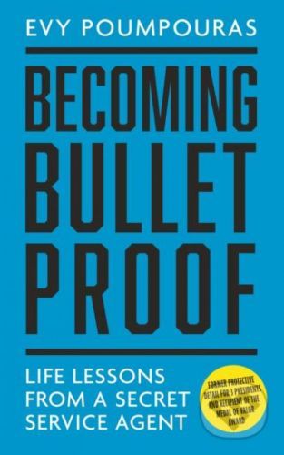 Becoming Bulletproof - Evy Poumpouras