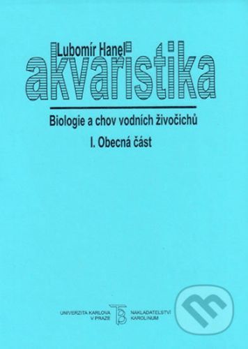 Akvaristika I. Obecná část - Lubomír Hanel