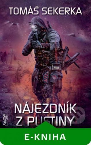 Nájezdník z Pustiny - Tomáš Sekerka