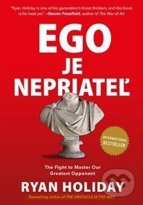 Ego je nepriateľ - Ryan Holiday