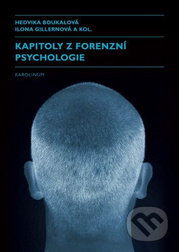 Kapitoly z forenzní psychologie - Hedvika Boukalová