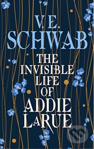 The Invisible Life of Addie LaRue - V.E. Schwab