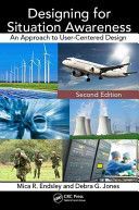 Designing for Situation Awareness - An Approach to User-Centered Design (Endsley Mica R.)(Paperback)