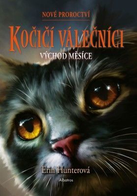 Kočičí válečníci: Nové proroctví (2) - Východ měsíce - Erin Hunterová - e-kniha