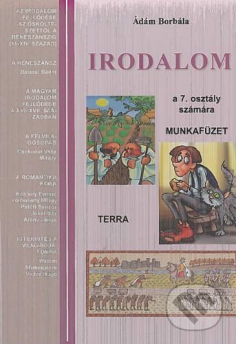 Irodalom 7 - Munkafüzet - Ádám Borbála