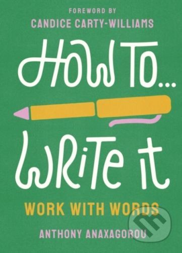 How To Write It - Anthony Anaxagorou