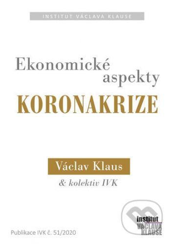 Ekonomické aspekty koronakrize - Václav Klaus
