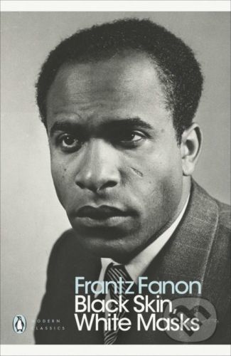 Black Skin, White Masks - Frantz Fanon