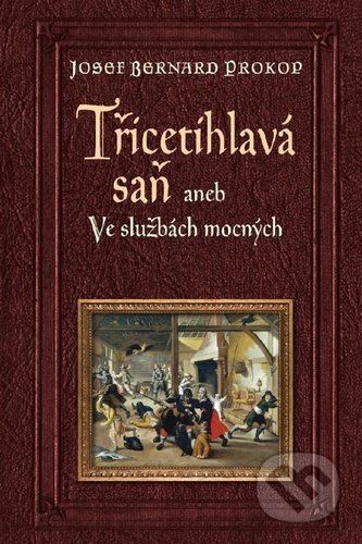 Třicetihlavá saň - Josef Bernard Prokop