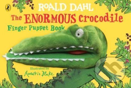 The Enormous Crocodile's Finger Puppet Book - Roald Dahl, Quentin Blake (ilustrácie)