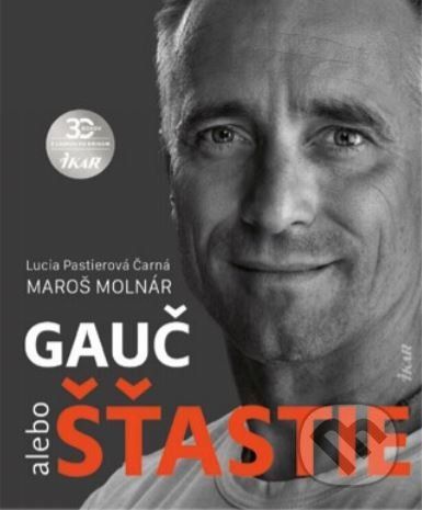 Gauč alebo šťastie - Maroš Molnár, Lucia Pastierová Čarná
