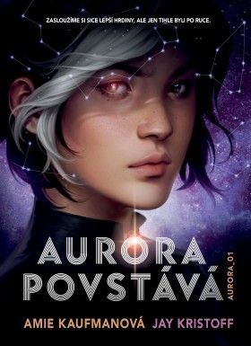 Aurora povstává - Amie Kaufmanová, Jay Kristoff - e-kniha