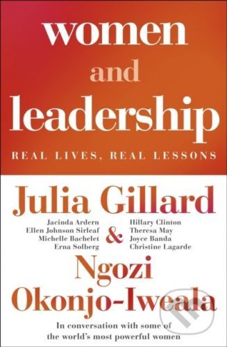 Women and Leadership - Julia Gillard, Ngozi Okonjo-Iweala