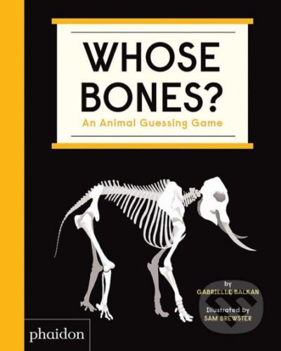 Whose Bones - Gabrielle Balkan, Sam Brewster (ilustrácie)