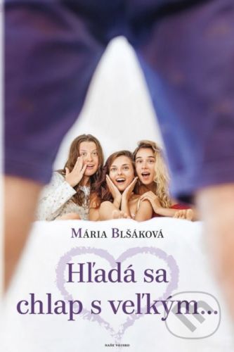 Hľadá sa chlap s veľkým... - Mária Blšáková