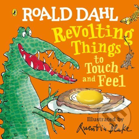 Revolting Things to Touch and Feel - Roald Dahl, Quentin Blake (ilustrácie)