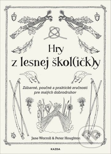 Hry z lesnej škol(ičk)y - Jane Worroll, Peter Houghton