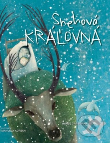 Snehová kráľovná - Hans Christian Andersen, Manuela Andreani (ilustrácie)