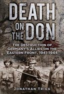 Death on the Don - The Destruction of Germany's Allies on the Eastern Front, 1941-44 (Trigg Jonathan)(Paperback)