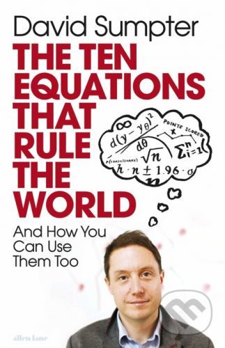 The Ten Equations that Rule the World - David Sumpter