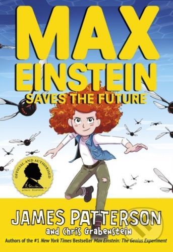 Max Einstein: Saves the Future - James Patterson, Chris Grabenstein