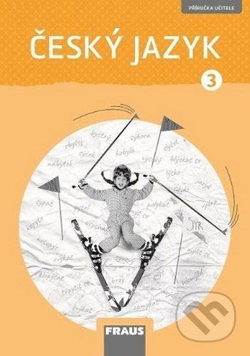Český jazyk 3 - Gabriela Babušová, Petra Chlumská, Jaroslava Kosová