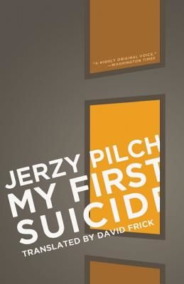 My First Suicide (Pilch Jerzy)(Paperback)
