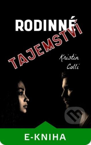 Rodinné tajemství - Kristin Colli
