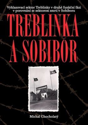 Treblinka a Sobibór - Michal Chocholatý