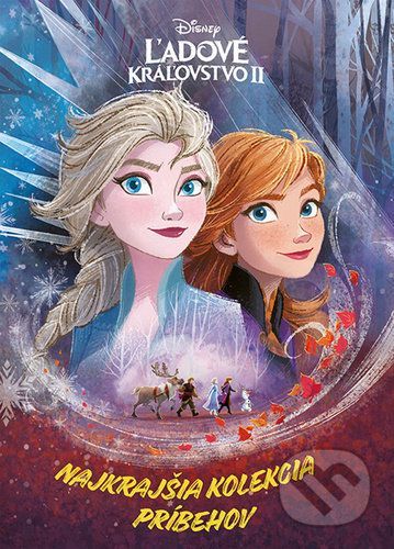 Ľadové kráľovstvo 2: Najkrajšia kolekcia príbehov - Egmont SK