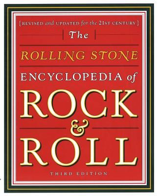 Rolling Stone Encyclopedia of Rock & Roll: Rolling Stone Encyclopedia of Rock & Roll (Rolling Stone Editors)(Paperback)