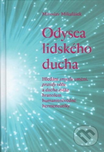 Odysea lidského ducha - Miroslav Mikulášek