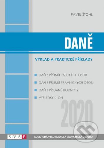 Daně 2020 - výklad a praktické příklady - Pavel Štohl