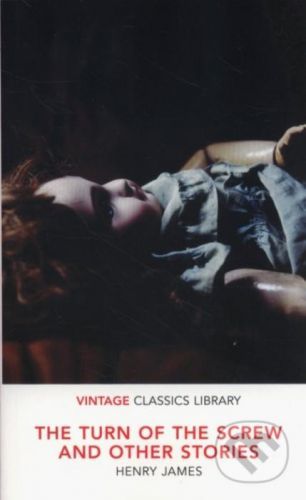 The Turn of the Screw and Other Stories - Henry James