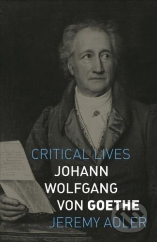 Johann Wolfgang von Goethe - Jeremy Adler