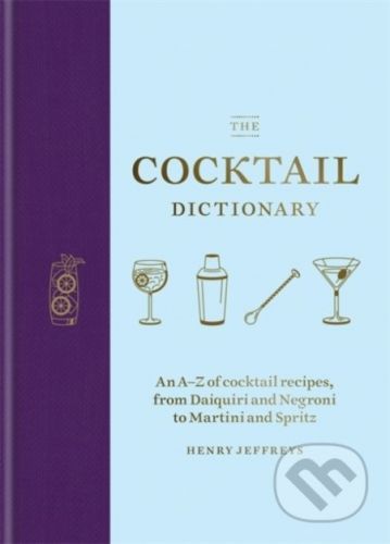 The Cocktail Dictionary - Henry Jeffreys
