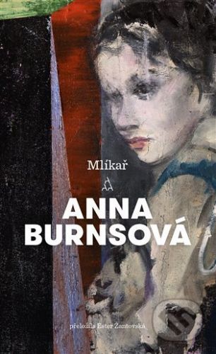 Mlíkař - Anna Burns