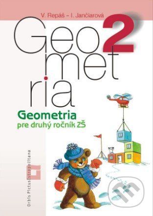 Geometria pre 2. ročník ZŠ (pracovná učebnica) - Vladimír Repáš, Ingrid Jančiarová