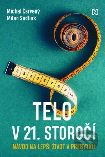 Telo v 21. storočí - Michal Červený, Michal Sedliak